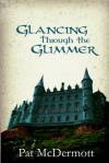 Glancing Through the Glimmer - Pat McDermott