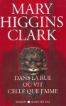 Dans la rue où vit celle que j'aime (Spécial Suspense) (French Edition) - Mary Higgins Clark