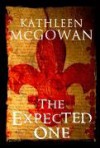 The Expected One - Kathleen McGowan