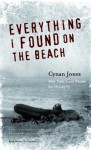 Everything I Found On the Beach - Cynan Jones