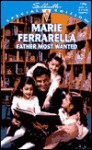 Father Most Wanted (Silhouette Special Edition No. 1346) (Silhouette 1346) - Marie Ferrarella