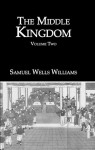 Middle Kingdom 2 Vol Set: 1-2 (Kegan Paul China Library) - Williams