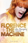 Florence + The Machine: An Almighty Sound - Zoë Howe