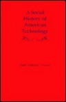 A Social History of American Technology - Ruth Schwartz Cowan