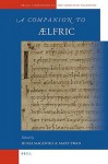A Companion to Aelfric - Hugh Magennis, Mary Swan