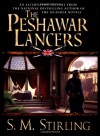 The Peshawar Lancers - S.M. Stirling