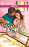 Anything but Vanilla... - Liz Fielding