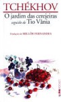 O Jardim das Cerejeiras seguido de Tio Vânia - Anton Chekhov, Millôr Fernandes