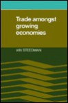 Trade Amongst Growing Economies - Ian Steedman