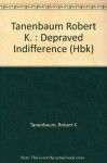 Depraved Indifference - Robert K. Tanenbaum