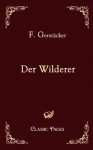 Der Wilderer - Friedrich Gerstäcker