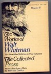 The Works of Walt Whitman: The Deathbed Edition in Two Volumes: The Collected Prose, Volume II (The Works of Walt Whitman, Volume II) - Walt Whitman, Malcolm Cowley