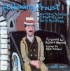 Following Proust: Norman Churches, Cathedrals, and Paris Paintings - Susan Baker, Richard Howard