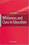 Whiteness and Class in Education - John Preston