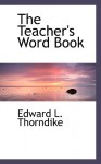 The Teacher's Word Book - Edward Thorndike