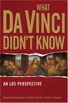 What Da Vinci Didn't Know: An LDS Perspective - Richard Neitzel Holzapfel, Andrew C. Skinner, Thomas A. Wayment