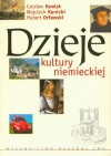 Dzieje kultury niemieckiej - Hubert Orłowski, Czesław Karolak, Wojciech Kunicki