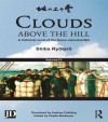 Clouds above the Hill: A Historical Novel of the Russo-Japanese War, Volume 4 - Shiba Ryôtarô, Phyllis Birnbaum