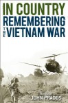 In Country: Remembering the Vietnam War - John Prados