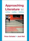 Approaching Literature: Writing, Reading, Thinking - Peter Schakel, Jack Ridl