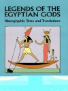 Legends of the Egyptian Gods: Hieroglyphic Texts and Translations - E.A. Wallis Budge