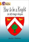 How to Be a Knight: Band 09 - Scoular Anderson