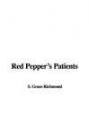 Red Pepper's Patients - Grace S. Richmond