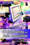 PC Interfacing and Data Acquisition: Techniques for Measurement, Instrumentation and Control. - Kevin James