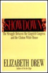 Showdown: The Struggle Between the Gingrich Congress and the Clinton White House - Elizabeth Drew