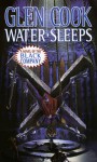 Water Sleeps - Glen Cook