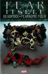 Fear Itself: Deadpool/Fearsome Four - Christopher Hastings, Brandon Montclare, Bong Dazo, Michael W. Kaluta