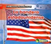 La Bandera Estadounidense = The American Flag - Nancy Harris