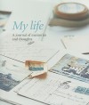 My Life: A Journal of Memories and Thoughts - Cico Books