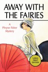 Away With The Fairies (Phryne Fisher, #11) - Kerry Greenwood