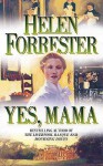 Yes, Mama - Helen Forrester