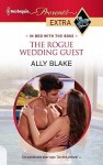 The Rogue Wedding Guest - Ally Blake