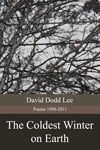 The Coldest Winter on Earth - David Dodd Lee