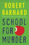 School for Murder - Robert Barnard