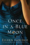 Once in a Blue Moon - Eileen Goudge