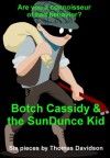 Botch Cassidy & the SunDunce Kid - Thomas Davidson