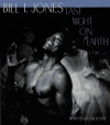 Last Night on Earth - Bill T. Jones, Peggy Gillespie