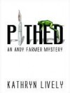 Pithed: An Andy Farmer Mystery - Kathryn Lively