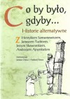 Co by było gdyby... Historie alternatywne - Andrzej Leon Sowa, Janusz Osica