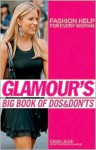 Glamour's Big Book of Dos and Don'ts - Cindi Leive, Rebecca Gerstung