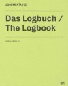 Documenta 13: Catalog II/3, the Logbook - Carolyn Christov-Bakargiev