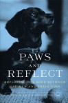 Paws and Reflect: Exploring the Bond Between Gay Men and Their Dogs - Neil Plakcy, Sharon Sakson