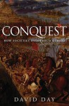 Conquest: How Societies Overwhelm Others - David Day