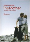 The Mother - Hanif Kureishi, Ivan Cotroneo