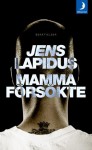 Mamma försökte - Jens Lapidus