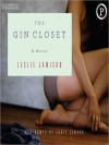 The Gin Closet: A Novel (MP3 Book) - Leslie Jamison, Carly Seward